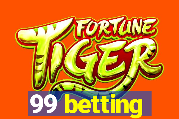 99 betting